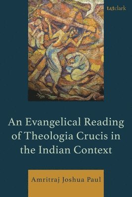bokomslag Evangelical Reading of Theologia Crucis in the Indian Context