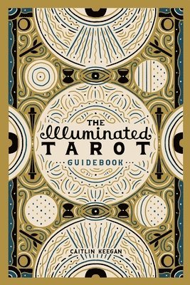 Illuminated Tarot Guidebook