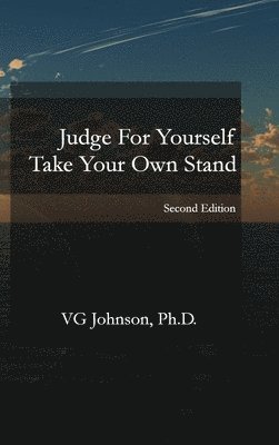 bokomslag Judge For Yourself, Take Your Own Stand