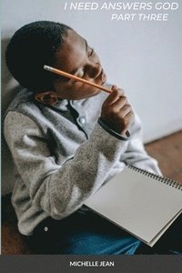 bokomslag I Need Answers God - Part Three