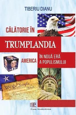 C&#259;l&#259;torie n Trumplandia 1