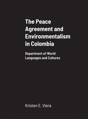 bokomslag Peace Agreement and Environmentalism in Colombia