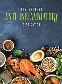 bokomslag The Easiest Anti-Inflammatory Diet 2021