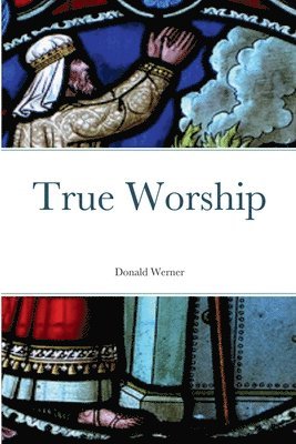 True Worship 1