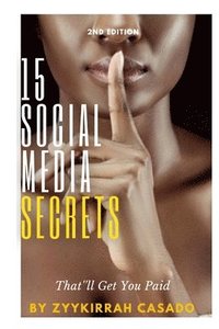 bokomslag 15 Social Media Secrets That'll Get You Paid