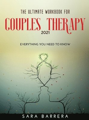 bokomslag The Ultimate Workbook for Couples Therapy 2021