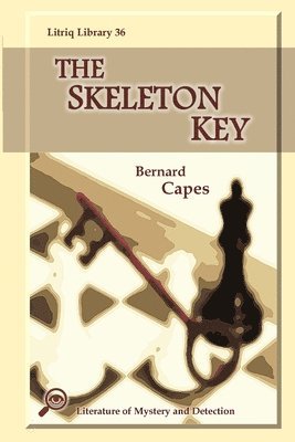 Bernard Capes - Skeleton Key, Häftad