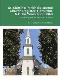 bokomslag St. Martin's Parish Episcopal Church Register, Hamilton, N.C. for Years