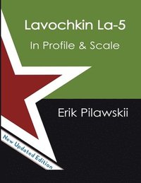 bokomslag The Lavochkin La-5 Family In Profile & Scale