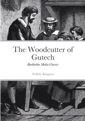 bokomslag Woodcutter of Gutech
