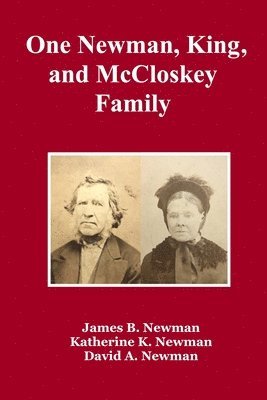 James B Newman, Katherine K Newman, David A Newman - One Newman, King, and McCloskey Family, Häftad