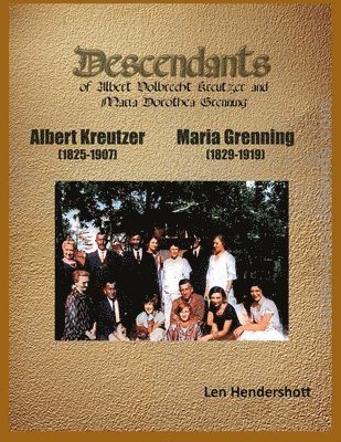 Descendants of Albert Kreutzer and Maria Grenning 1