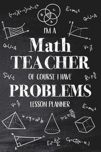 bokomslag I'm a Math Teacher Of Course I Have Problems