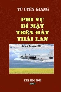 bokomslag Phi Vu Bi Mat Tren DAT Thai LAN