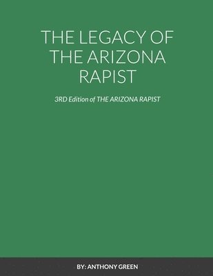Anthony Green - Legacy of the Arizona Rapist, Häftad