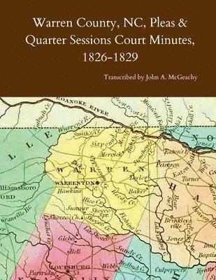 bokomslag Warren County, NC, Pleas & Quarter Sessions Court Minutes, 1826-1829