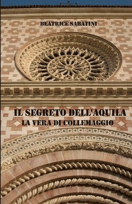 Il segreto dell'Aquila, la vera di Collemaggio 1