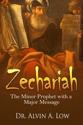 Zechariah - The Minor Prophet with a Major Message 1