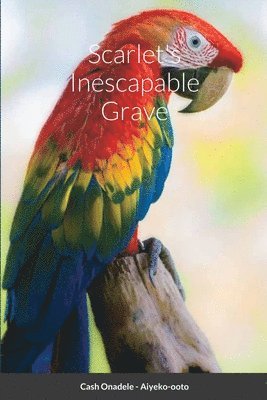Scarlet's Inescapable Grave