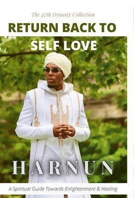 Har Nun - Return Back To Self Love, Inbunden