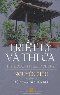 Nguyên Siêu, NGUYÊN SIÊU - TRIẾT LÝ VÀ THI CA Hardcover, Inbunden