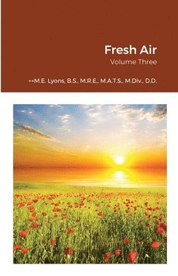 Bishop M E Lyons, Bishop M. E. Lyons, Bishop M.E. Lyons - Fresh Air Volume Three, Häftad