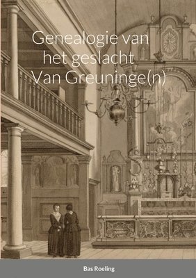 bokomslag Genealogie van het geslacht Van Greuninge(n)