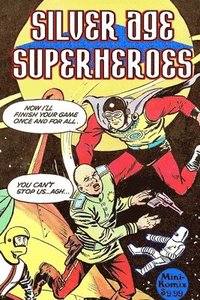 bokomslag Silver Age Superheroes