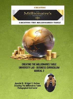 bokomslag Creating The Millionaires Table University Lab Business Curriculum - Manual 2