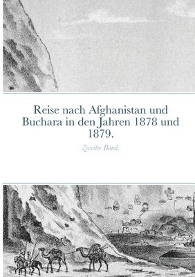 Reise nach Afghanistan und Buchara in den Jahren 1878 und 1879. 1