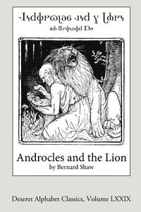 bokomslag Androcles and the Lion (Deseret Alphabet edition)
