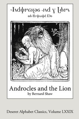 bokomslag Androcles and the Lion (Deseret Alphabet edition)