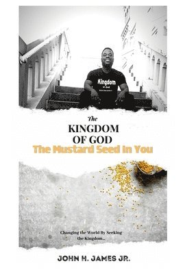 bokomslag Kingdom of God, The Mustard Seed In You