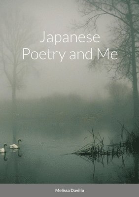 Japanese Poetry and Me 1