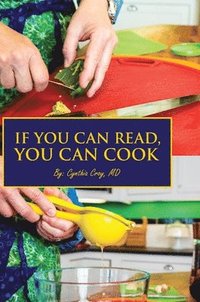 bokomslag If You Can Read, You Can Cook