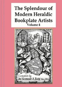 bokomslag The Splendour of Modern Heraldic Bookplate Artists