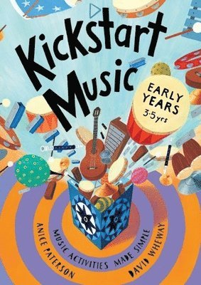Anice Paterson, David Wheway - Kickstart Music Early Years, Häftad
