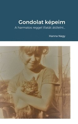 Hanna Nagy - Gondolat képeim, Inbunden