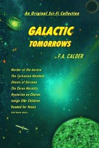 bokomslag Galactic Tomorrows