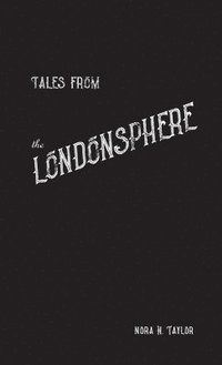 bokomslag Tales from the Londonsphere