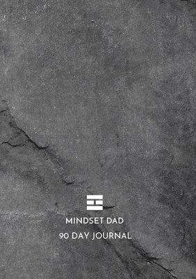 bokomslag Mindset Dad 90 Day Journal