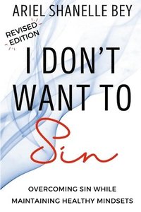 bokomslag I Don't Want To Sin