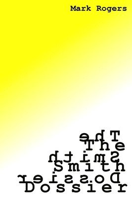 Mark Rogers - Smith Dossier, Häftad