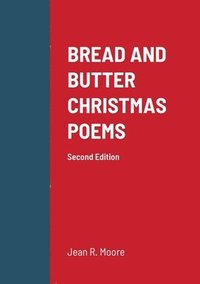 bokomslag BREAD AND BUTTER CHRISTMAS POEMS 2nd Edition
