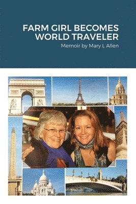 Mary Allen - Farm Girl Becomes World Traveler, Häftad