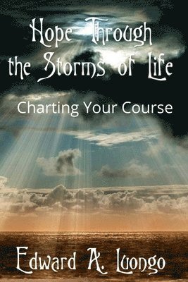 Hope Through the Storms of Life 1