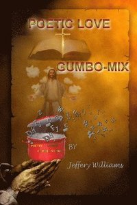 bokomslag Poetic Love Gumbo-Mix