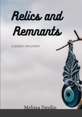 Melissa Davilio - Relics and Remnants, Häftad