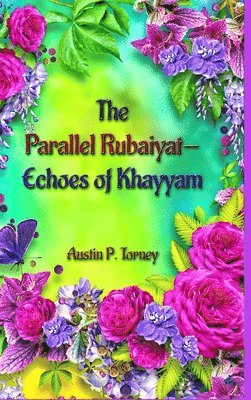 bokomslag The Parallel Rubaiyat-Echoes of Khayyam