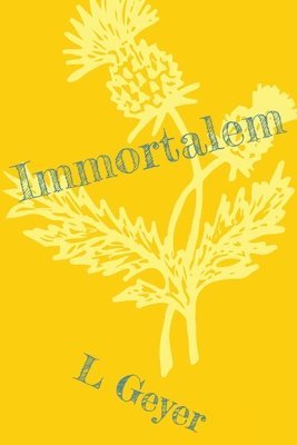 L Geyer, L. Geyer - Immortalem, Häftad
